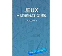 Jeux mathématiques: Volume 1