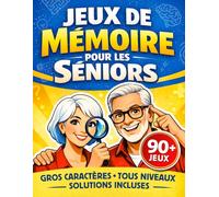 Jeux Mémoire Sénior pour Booster sa Mémoire: Livre d'activités séniors pour booster votre mémoire grâce à des multi-jeux pour sénior. Jeux et exercices de stimulations variés. GROS CARACTERES !