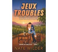 Jeux troubles: Une romance enemies to lovers avec une star du hockey (Série Cœurs de Solstice, Tome 1)