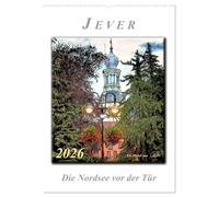 Jever - el Mar del Norte delante de la puerta (calendario de pared 2026 DIN A2 alto), calendario mensual CALVENDO