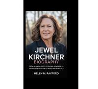 JEWEL KIRCHNER BIOGRAPHY: From Alaskan Roots to Global Stardom - A Journey of Resilience, Music and Advocacy