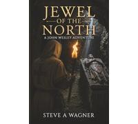 Jewel of the North: A John Wesley Adventure