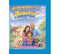 Jewel’s Forever Home: A Heartwarming Children’s Book About Love, Family, Change & Belonging (Help Me, Help Me Rhonda)