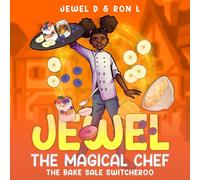 Jewel the Magical Chef: And the Bake Sale Switcheroo