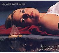 Jewel - You Were Meant for Me / Foolish Games