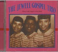 Jewell Gospel Trio, the - Many Little Angels in the Band (CD)