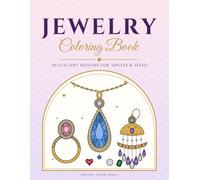 Jewellery Colouring Book: Sparkle, shine and colour your way to calm