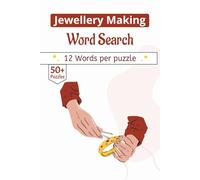 Jewellery making Word Search Puzzle Book: 50+ Puzzles for Crafters & Designers | Portable 6x9 Travel Edition
