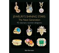 Jewelry's Shining Stars: The Next Generation /anglais: 45 Visionary Women Designers