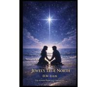 Jewel's True North: Book 2 of the Jewel Chronicles (The Aurora Borealis Chronicles)