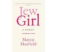JewGirl: A Memoir On Being and Belonging