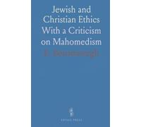 Jewish and Christian Ethics: With a Criticism on Mahomedism