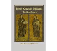 Jewish Christian Relations: The first centuries