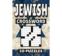 Jewish Crossword: 50 Judaism Puzzles For Kids, Adults and Seniors Easy Mind-Stimulating Fun and Engaging Challenges for Mental Relaxation and Vocabulary