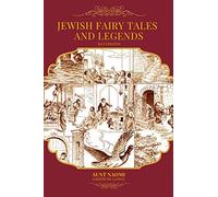 Jewish Fairy Tales and Legends: Illustrated