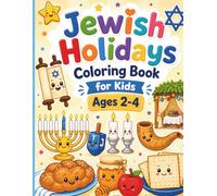 Jewish Holidays Coloring Book for Kids Ages 2-4: Simple Images for Preschoolers & Toddlers to Build Fine Motor Skills and Support Early Learning