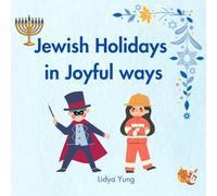 Jewish Holidays in Joyful ways: Poetic Texts and Holidays Symbols for Children Ages 3-6 .The Sabbath, Rosh HaShana, Sukkot, Simchat Torah, Sigd, Hanukkah, Purim, Passover and more.