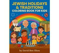 Jewish Holidays & Traditions Coloring Book for Kids: Celebrate Faith, Family & Community with Fun Coloring Pages