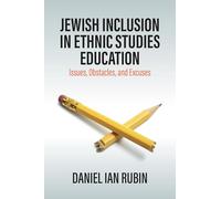 Jewish Inclusion in Ethnic Studies Education: Issues, Obstacles, and Excuses