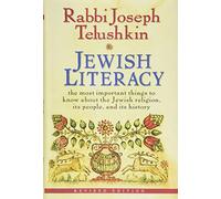 Jewish Literacy Revised Ed: The Most Important Things to Know About the Jewish Religion, Its People, and Its History