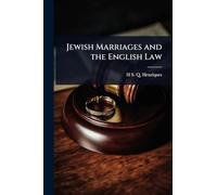 Jewish Marriages and the English Law