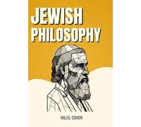 JEWISH PHILOSOPHY: FROM MAIMONIDES TO MARTIN BUBER (Jewish Library: History, Wisdom, and Heritage)
