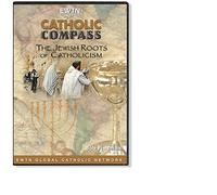 JEWISH ROOTS OF CATHOLICISM-CATHOLIC COMPASS* AN EWTN 2-DISC DVD SET