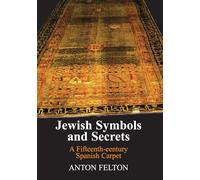 Jewish Symbols and Secrets: A Fifteenth-Century Spanish Carpet