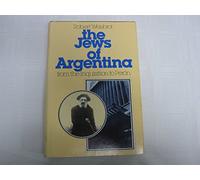 Jews of Argentina: From the Inquisition to Peron