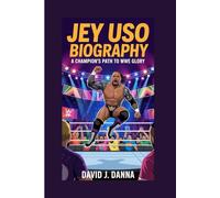 JEY USO BIOGRAPHY: A Champion’s Path to WWE Glory