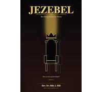JEZEBEL: The Throne Behind the Throne - Influence, Idolatry, and the Peril of Borrowed Power in the House of God