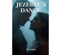 Jezebel's Dance: Breaking the Spell of Seduction