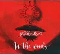 Jezibaba - In The Woods