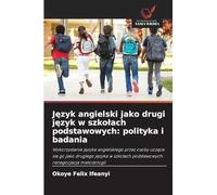 Język angielski jako drugi język w szkolach podstawowych: polityka i badania