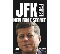 JFK NEW BOOK SECRETS: Public and private life Biography 2025