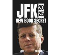 JFK NEW BOOK SECRETS: Public and private life Biography 2025