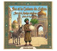 JHA et le cadeau du SULTAN: Conte trilingue français,Arabe et derja Tunisien - Une légende de Tunisie (COLLECTION JASMIN)