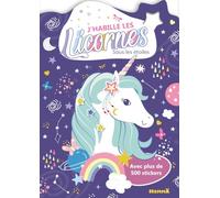 J'habille les Licornes - Sous les étoiles: Avec plus de 500 stickers
