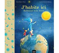 J'habite ici: Balthazar et la Terre