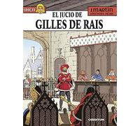 Jhen 17. El Juicio De Gilles De Rais (LAS AVENTURAS DE JHEN)