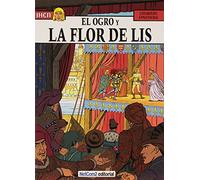 Jhen 6. El Ogro Y La Flor De Lis (LAS AVENTURAS DE JHEN)