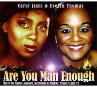 Jiani, Carol & Thomas, Evelyn - are You Man Enough