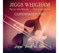 Jiggs Whigham / Pelle von Bülow / Matthias Petri - Jiggs' Back In Town / Jiggs Whigham