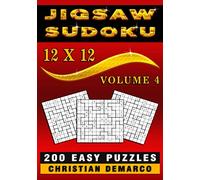 Jigsaw Sudoku 12 x 12 - 200 Easy Puzzles: Easy 12 x 12 Jigsaw Sudoku Puzzles Volume 4