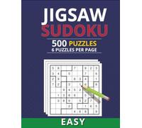 Jigsaw Sudoku. 500 puzzles, 6 Puzzles per page. Easy level. Includes Solutions and Bonus PDF: (The Perfect Gift for Puzzle Lovers)