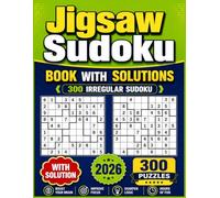 Jigsaw Sudoku Book with Solutions 2026: 300 Irregular Sudoku Puzzles with Solutions (jigsaw Sudoku Puzzles Series)