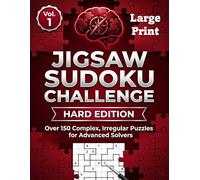 Jigsaw Sudoku Challenge: Hard Edition - Over 150 Ccomplex, Irregular Puzzles for Advanced Solvers