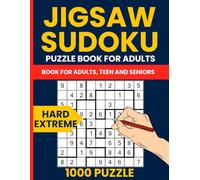 Jigsaw Sudoku Extreme - 1000 Hard to Expert Irregular 9x9 Puzzles for Adults: Sudoku Jigsaw Puzzle Book with Geometry Number Place & Full Solutions for Advanced Solvers