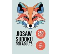 Jigsaw Sudoku for Adults: 250 Easy Number Puzzles Bringing Relaxing Brain Training at Home - Volume 1