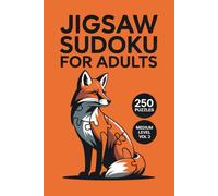 Jigsaw Sudoku for Adults: 250 Medium Number Puzzles Boosting Focus And Calm Daily Brain Exercise Volume 3
